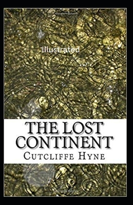 The Lost Continent ILLUSTRATED by C. J. Cutcliffe Hyne