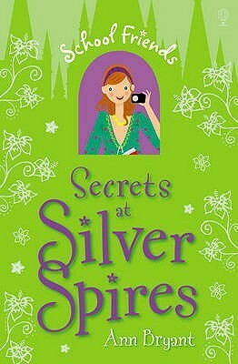 Secrets at Silver Spires by Ann Bryant
