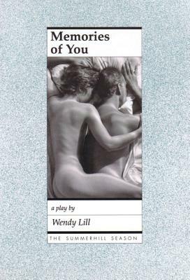 Memories of You by Wendy Lill