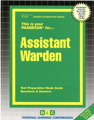 Assistant Warden: Passbooks Study Guide by National Learning Corporation