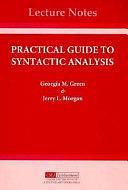 A Practical Guide to Syntactic Analysis by Georgia M. Green, Jerry L. Morgan
