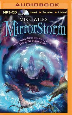 Mirrorstorm by Mike Wilks