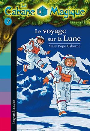 Le voyage sur la lune by Mary Pope Osborne