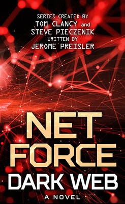 Net Force: Dark Web: Series Created by Tom Clancy and Steve Pieczenik by Jerome Preisler