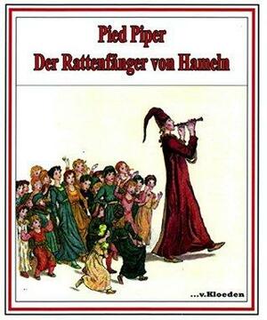 Pied Piper: Der Rattenfänger von Hameln by Niels Hermann, Robert Browning