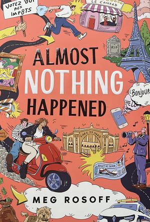 Almost Nothing Happened by Meg Rosoff