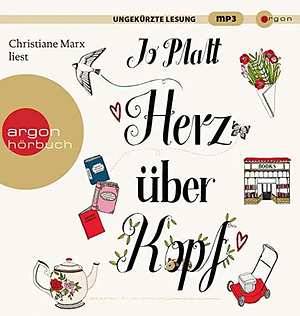 Herz über Kopf by Jo Platt, Katharina Naumann