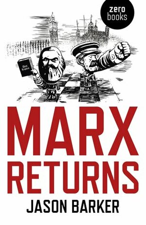 Marx Returns by Jason Barker