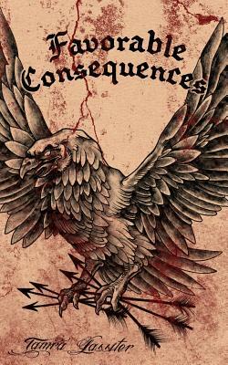 Favorable Consequences by Tamra Lassiter