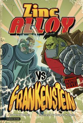 Zinc Alloy vs Frankenstein by Donald B. Lemke, Douglas Holgate