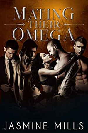 Mating Their Omega by Jasmine Mills
