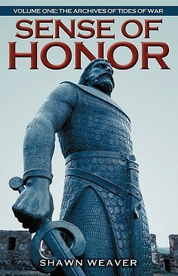 Sense of Honor by Shawn Weaver