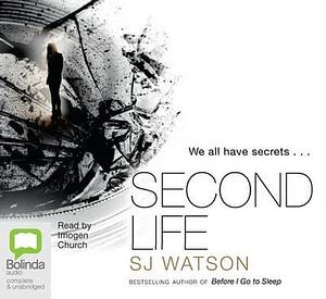 Second Life by S.J. Watson