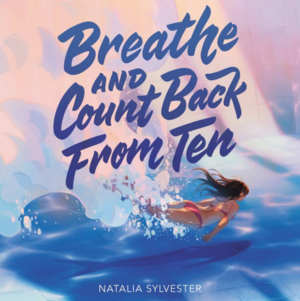 Breathe and Count Back from Ten by Natalia Sylvester