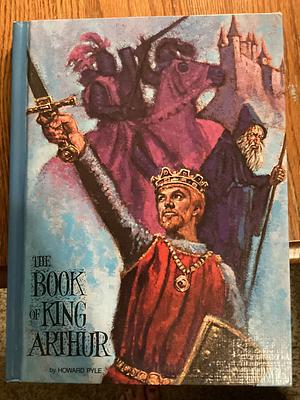 The Book of King Arthur by Howard Pyle