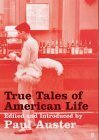 True Tales of American Life by Various, Paul Auster