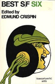 Best SF Six by Edmund Crispin