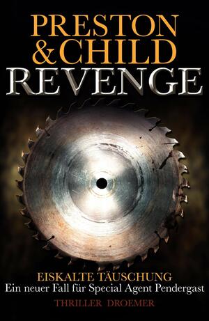 Revenge: Eiskalte Täuschung by Douglas Preston, Lincoln Child