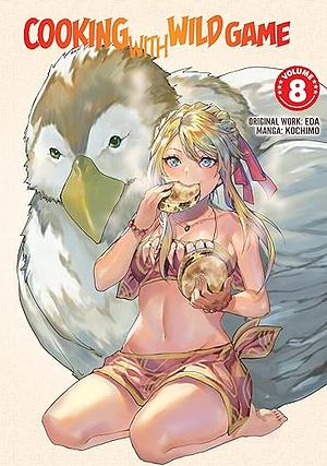 Cooking with Wild Game (Manga) Volume 8 by EDA