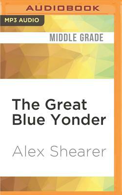 The Great Blue Yonder by Alex Shearer