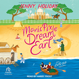 Manic Pixie Dream Earl by Jenny Holiday