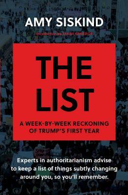 The List: A Week-By-Week Reckoning of Trump's First Year by Amy Siskind