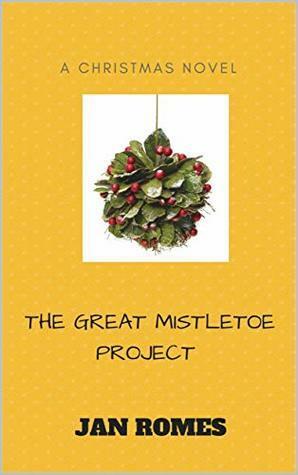 The Great Mistletoe Project by Jan Romes