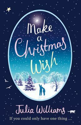 Make A Christmas Wish by Julia Williams