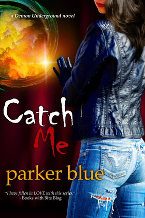 Catch Me by Parker Blue