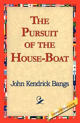 The Pursuit of the House-Boat by John Kendrick Bangs