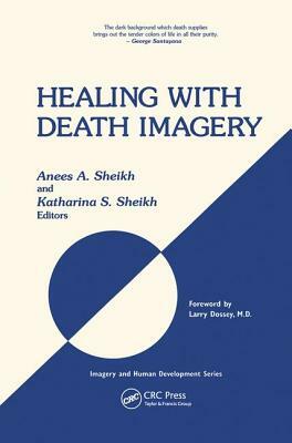 Healing with Death Imagery by Katharina S. Sheikh, Anees Ahmad Sheikh