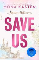 Save Us: The international BookTok sensation behind the Amazon Prime series MAXTON HALL by Mona Kasten