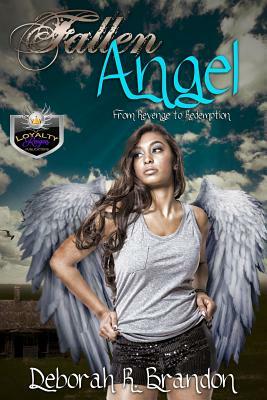 Fallen Angel From Revenge to Redemption by Deborah R. Brandon