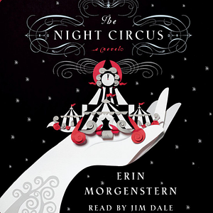 The Night Circus by Erin Morgenstern