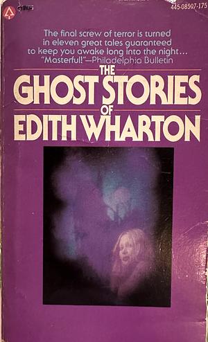 The Ghost Stories of Edith Wharton by Edith Wharton