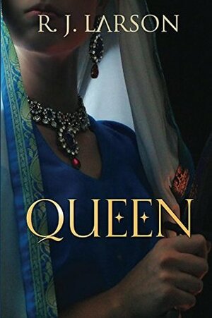 Queen by R.J. Larson