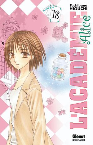 L'académie Alice, Volume18 by Tachibana Higuchi