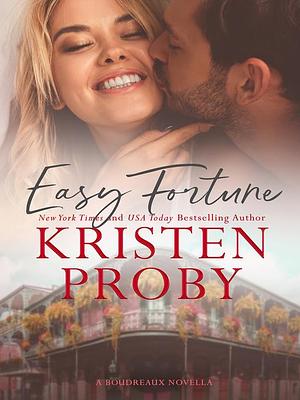 Easy Fortune by Kristen Proby