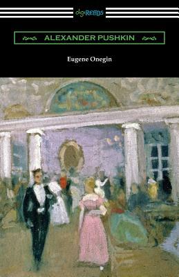 Eugene Onegin: (translated by Henry Spalding) by Alexander Pushkin