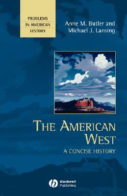 American West by Michael J. Lansing, Anne M. Butler