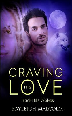 Craving His Love by Kayleigh Malcolm