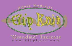 "Grandma" knit &amp; purl increases by Annie Modesitt