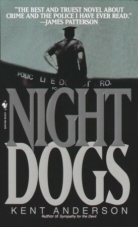 Night Dogs by Kent Anderson