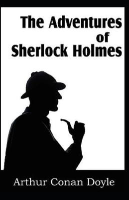 The Adventures of Sherlock Holmes illustrated by Arthur Conan Doyle