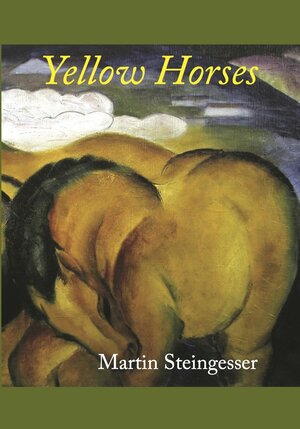 Yellow Horses by Martin Steingesser
