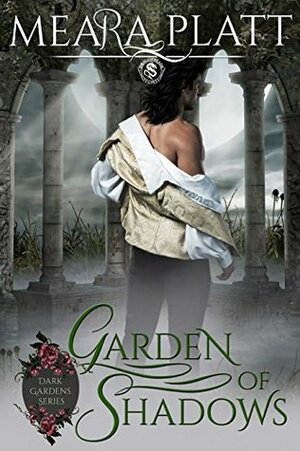 Garden of Shadows by Meara Platt