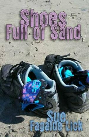 Shoes Full of Sand by Sue Fagalde Lick