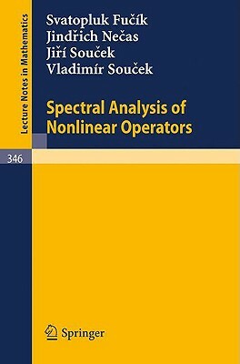 Spectral Analysis of Nonlinear Operators by S. Fucik, J. Necas, J. Soucek
