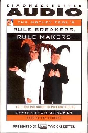 The Motley Fool's Rule Breakers by David Gardner, David Gardner