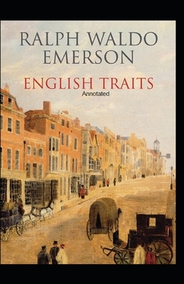 English Traits Annotated by Ralph Waldo Emerson